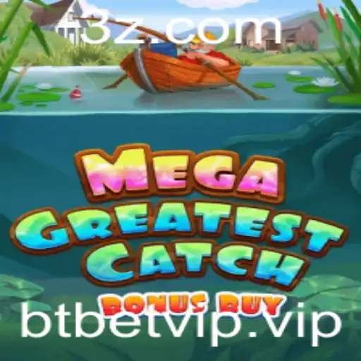 Descubra o Mundo de MegaGreatestCatchBonusBuy e Aventuras Inovadoras